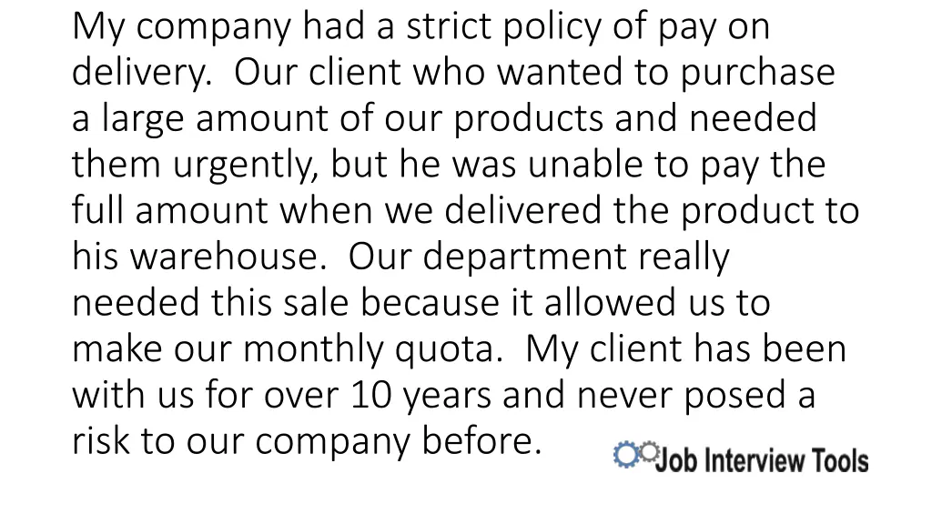 my company had a strict policy of pay on delivery