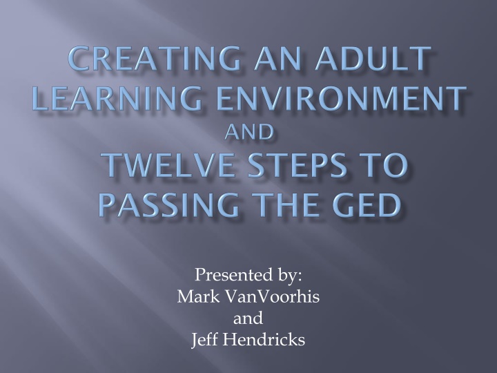 presented by mark vanvoorhis and jeff hendricks