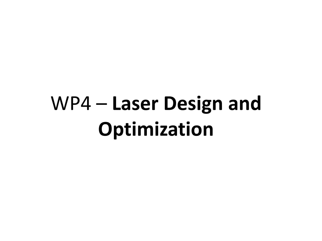 wp4 laser design and optimization