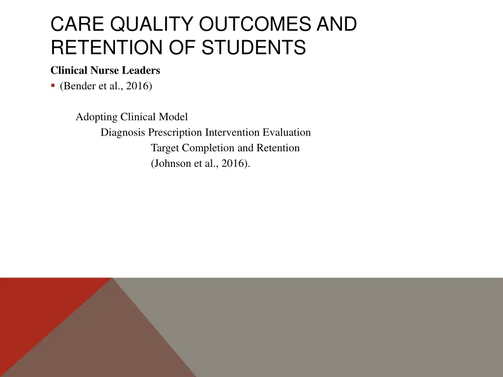 care quality outcomes and retention of students