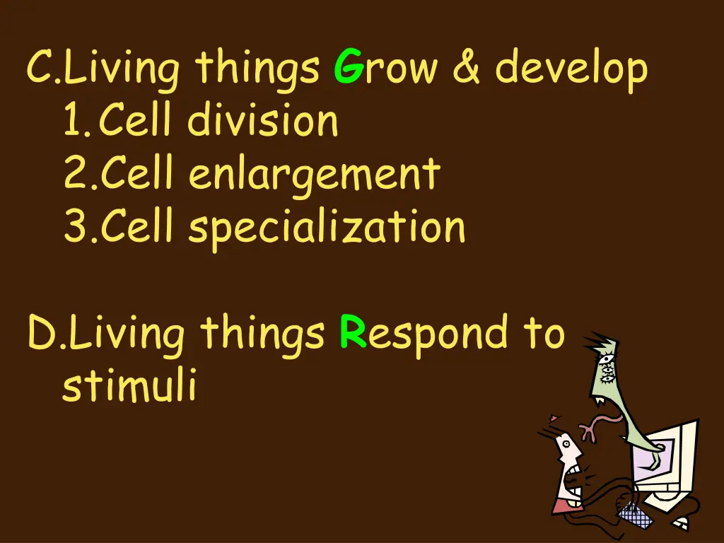 c living things g row develop 1 cell division
