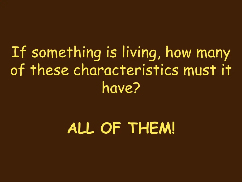if something is living how many of these