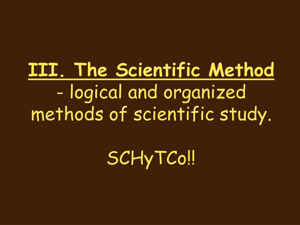 iii the scientific method logical and organized