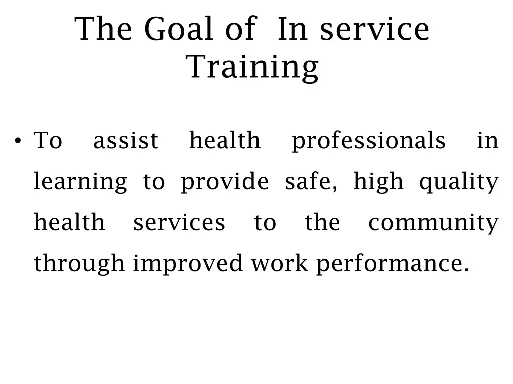 the goal of in service training