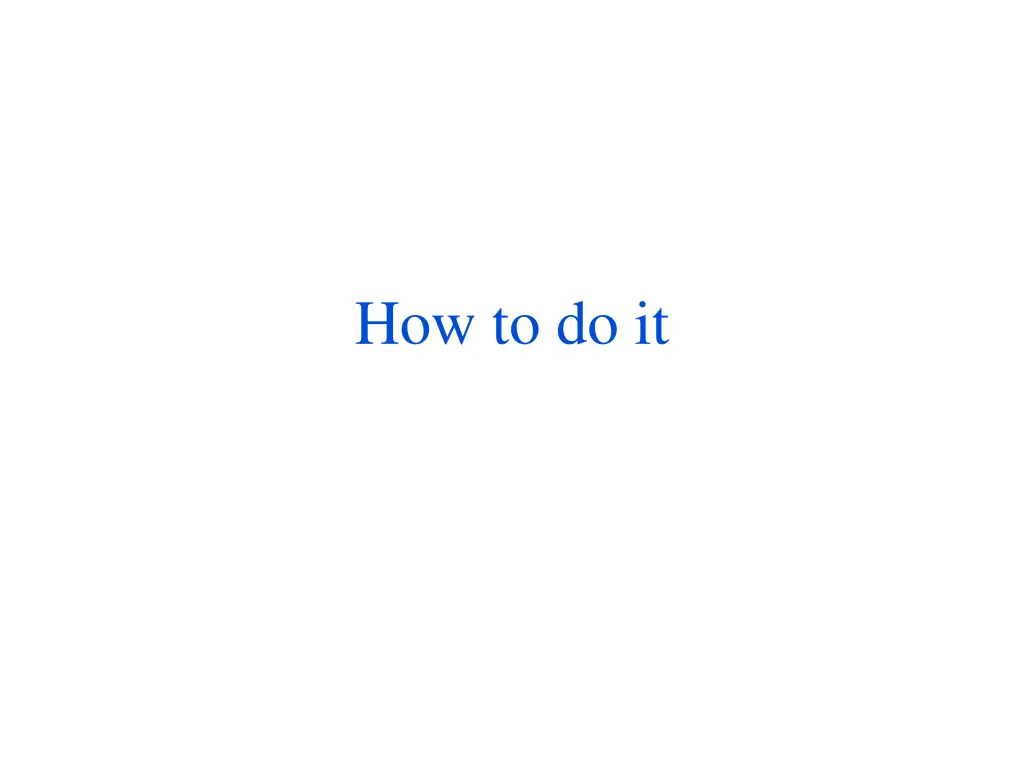 how to do it