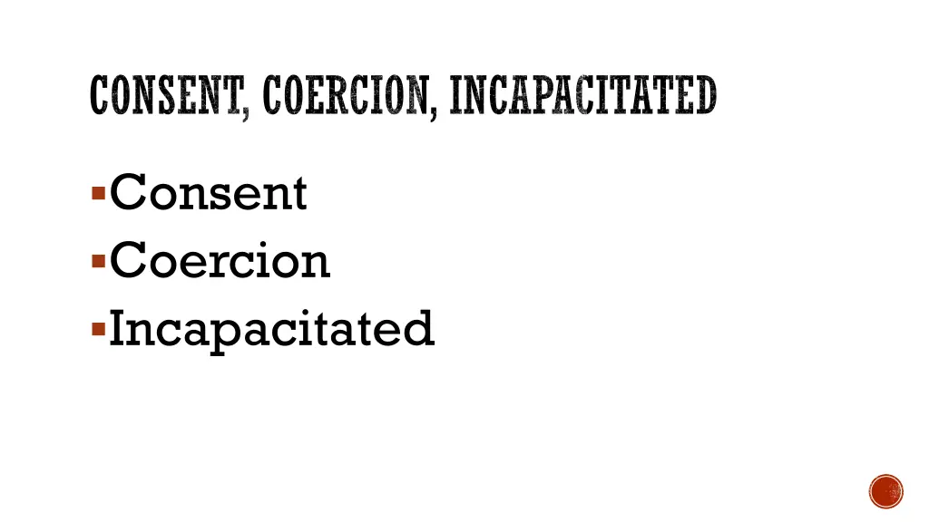 consent coercion incapacitated