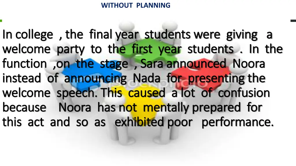 without planning