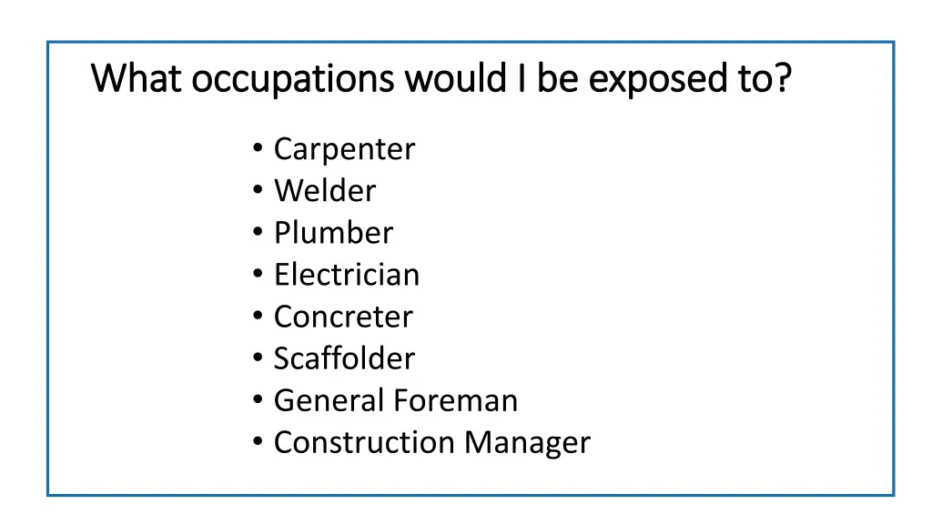 what occupations would i be exposed to what