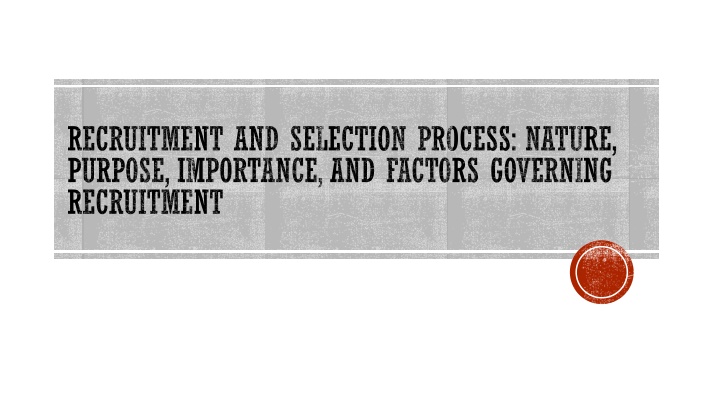 recruitment and selection process nature purpose