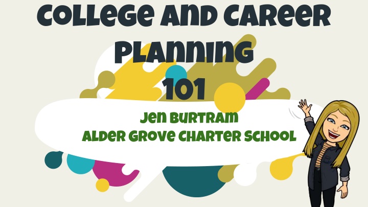 college and career planning 101 jen burtram alder