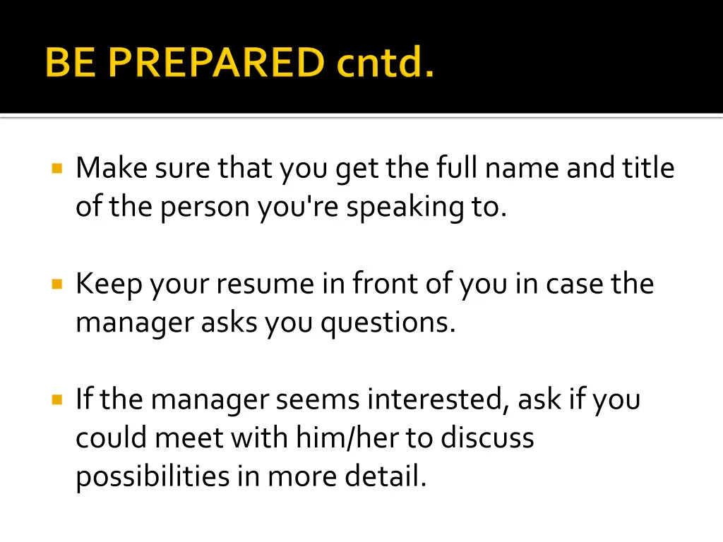 make sure that you get the full name and title
