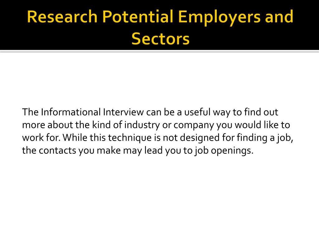the informational interview can be a useful