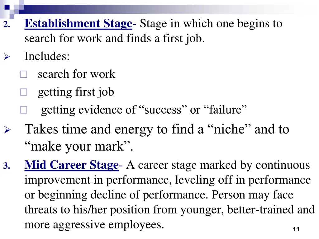 establishment stage stage in which one begins