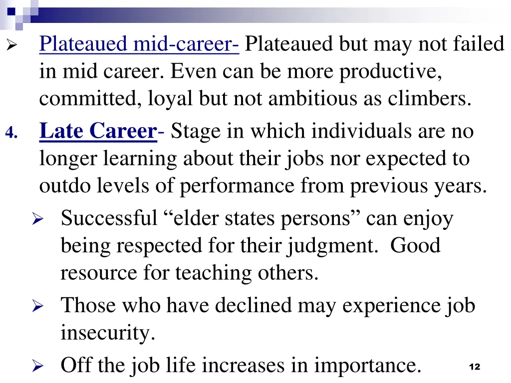 plateaued mid career plateaued but may not failed