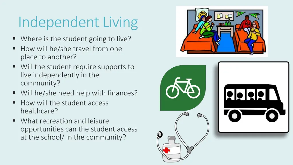 independent living where is the student going