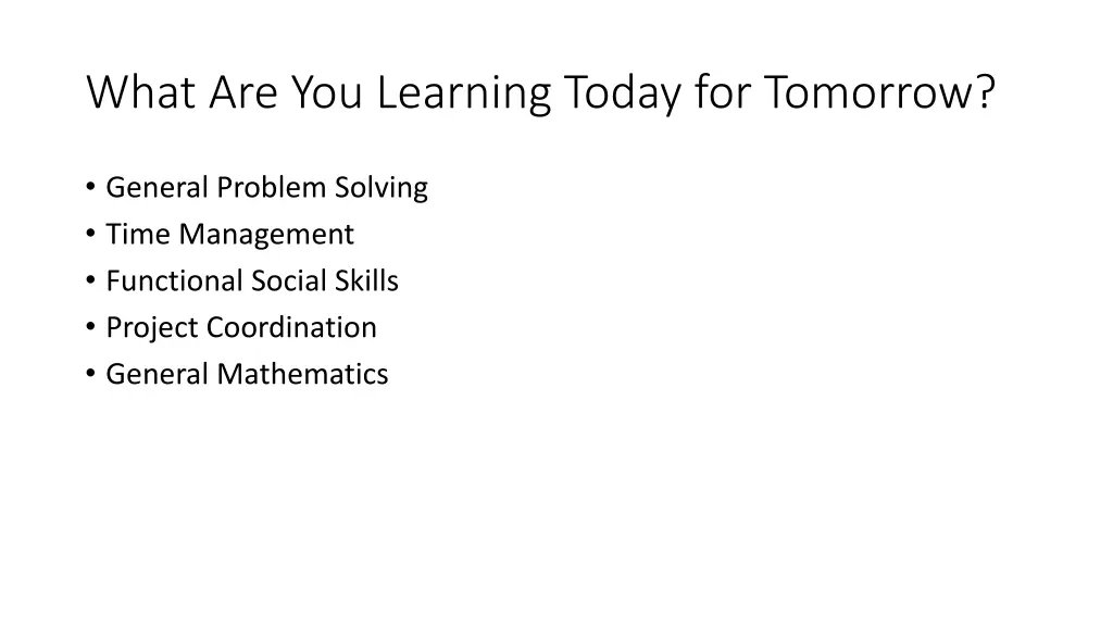 what are you learning today for tomorrow