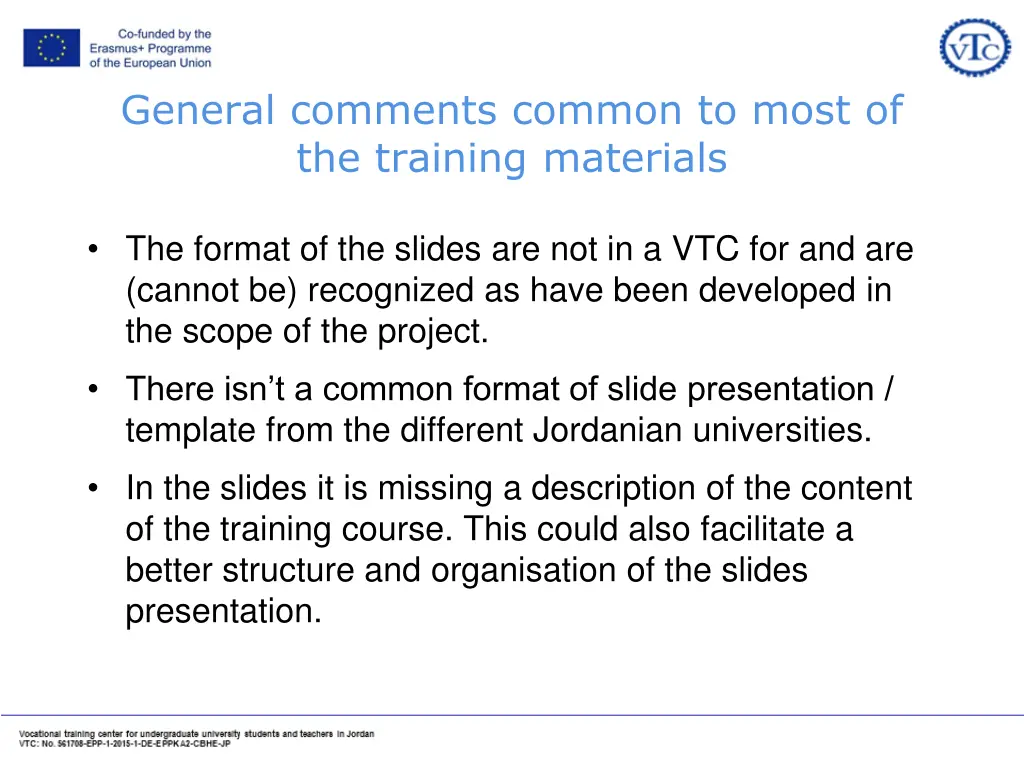 general comments common to most of the training