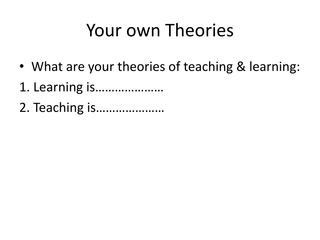your own theories 1