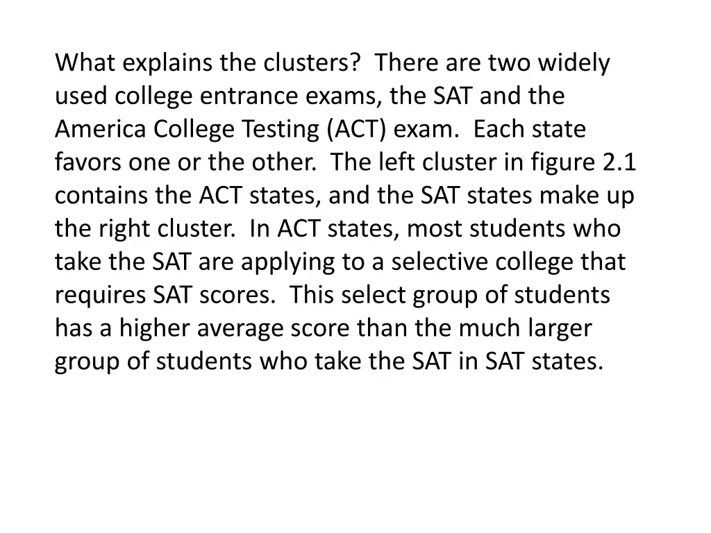 what explains the clusters there are two widely