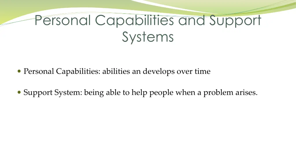 personal capabilities and support systems