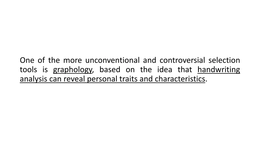 one of the more unconventional and controversial