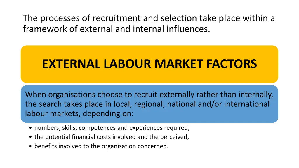the processes of recruitment and selection take