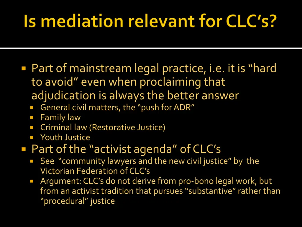 part of mainstream legal practice i e it is hard