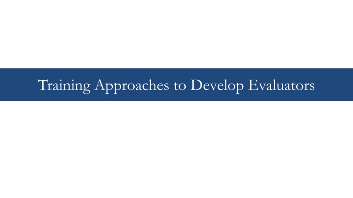 training approaches to develop evaluators