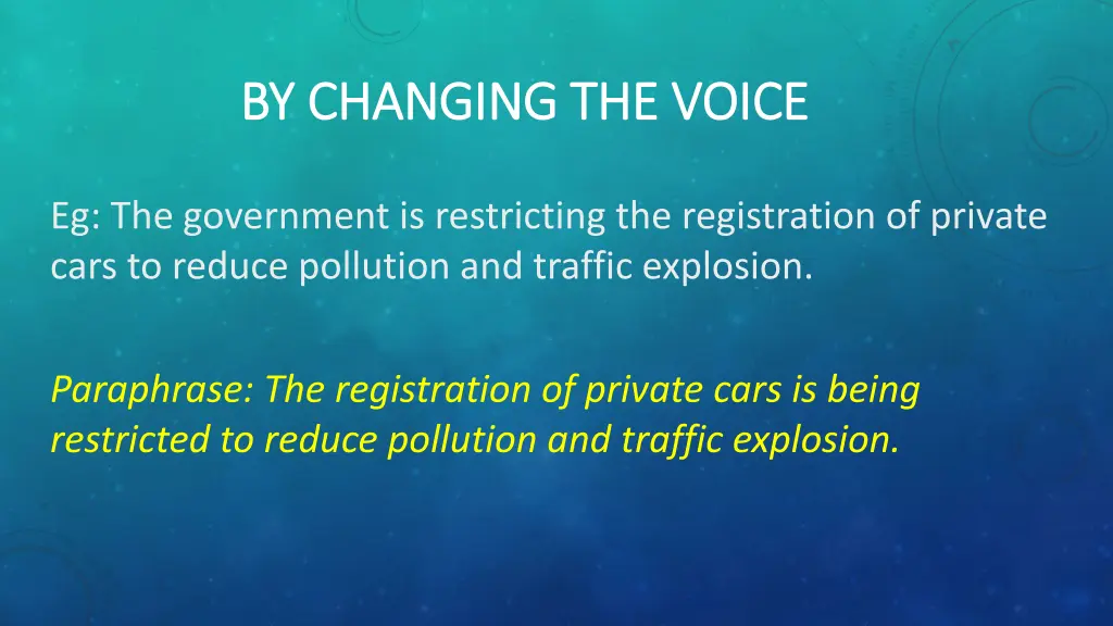 by changing the voice by changing the voice
