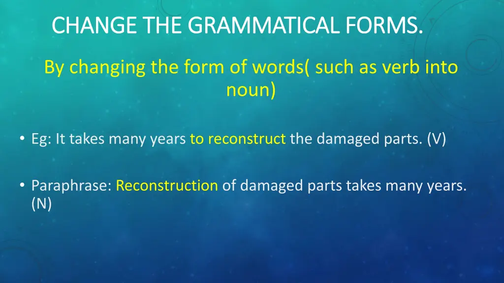 change the grammatical forms change