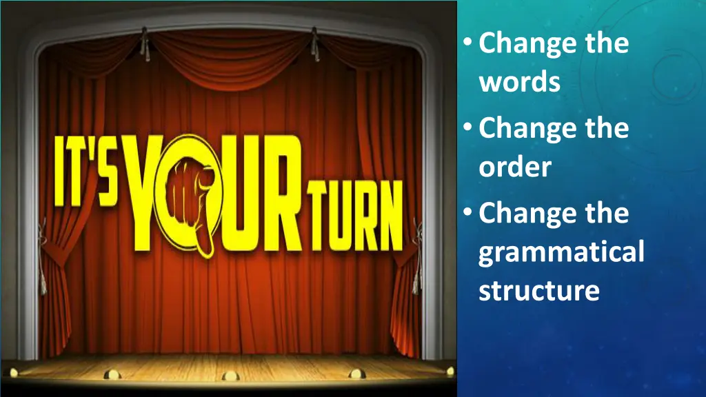 change the words change the order change