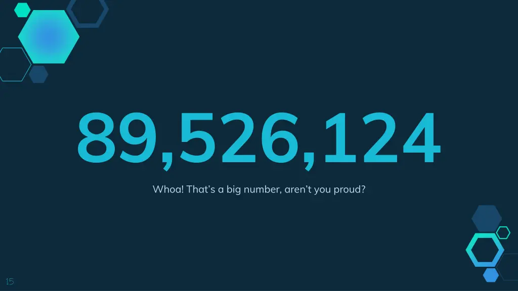 89 526 124 whoa that s a big number aren