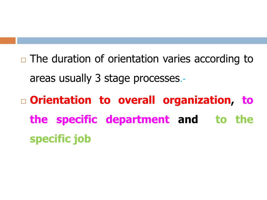 the duration of orientation varies according to