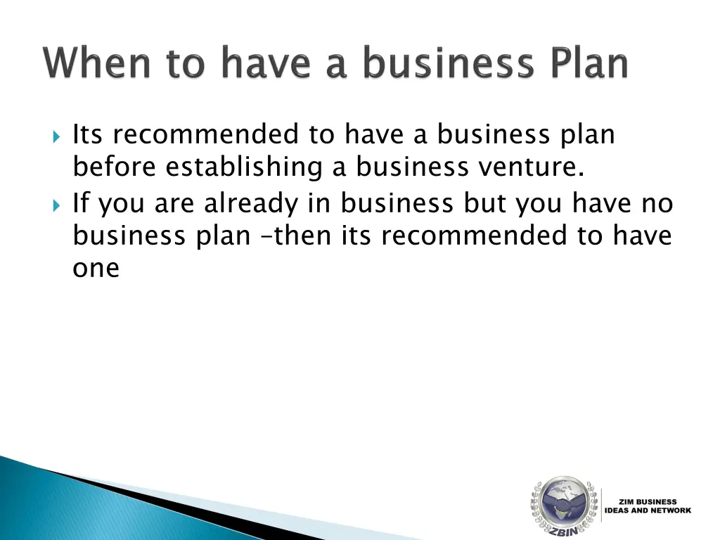 its recommended to have a business plan before