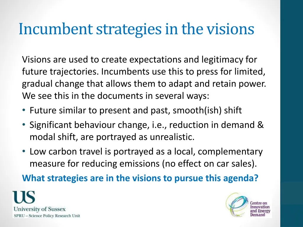 incumbent strategies in the visions