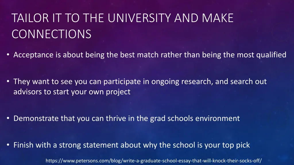 tailor it to the university and make connections