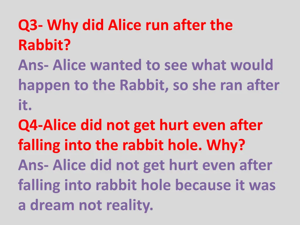 q3 why did alice run after the rabbit ans alice