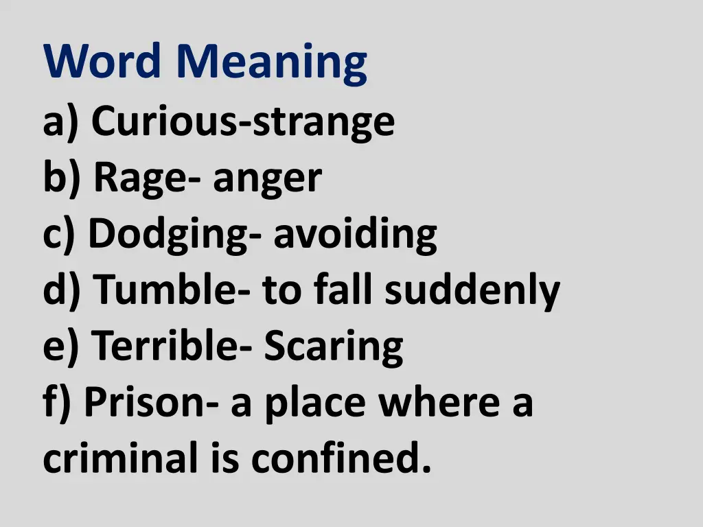 word meaning a curious strange b rage anger