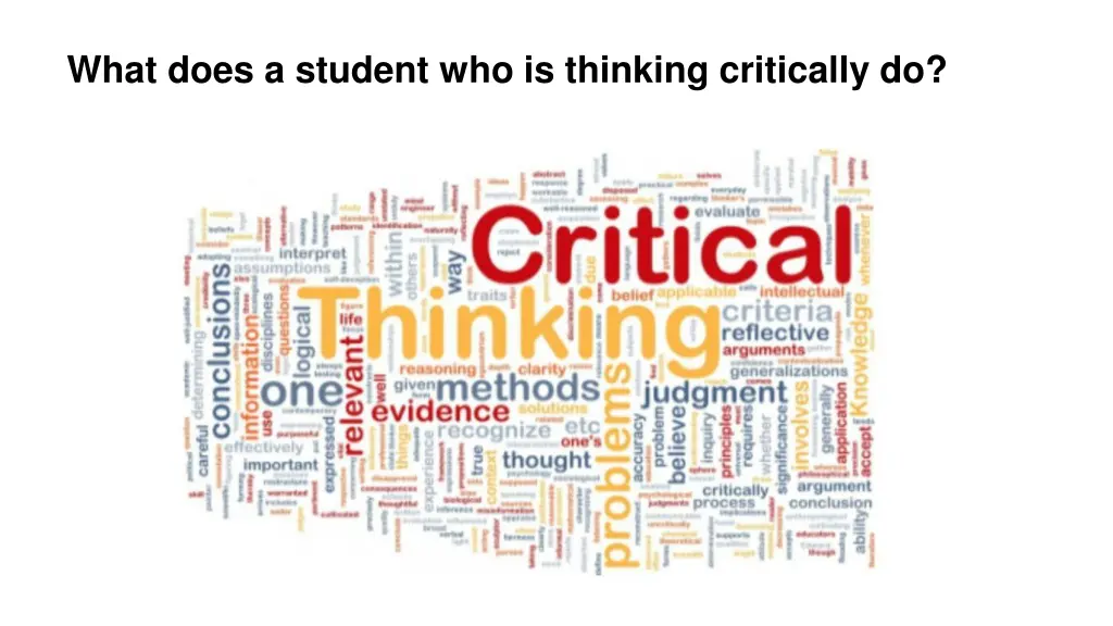 what does a student who is thinking critically do