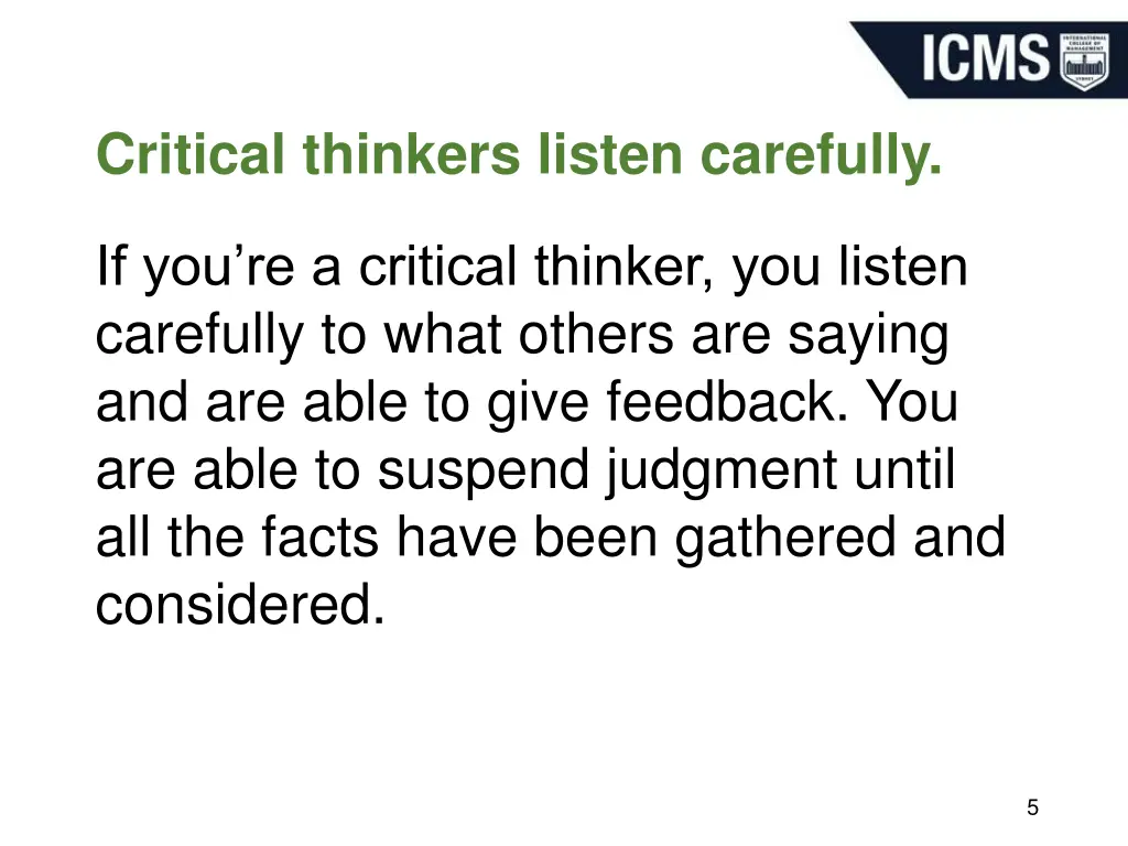 critical thinkers listen carefully