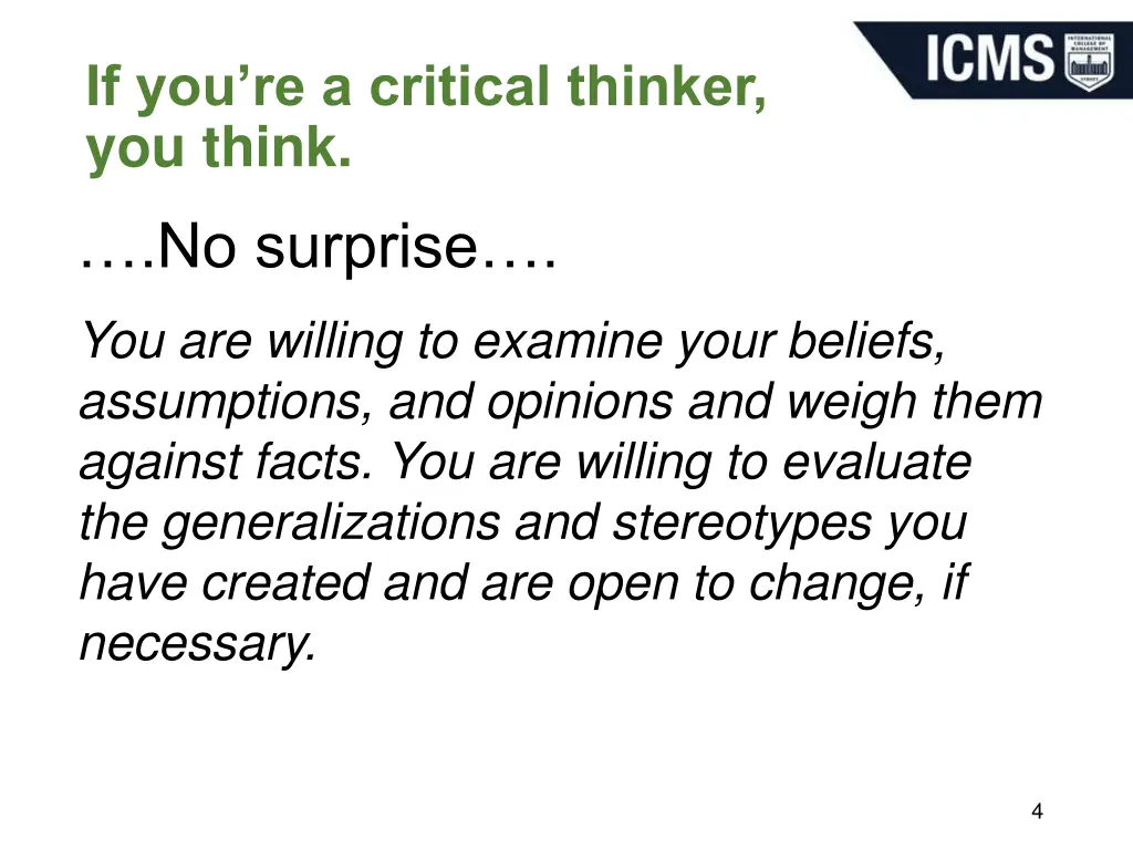 if you re a critical thinker you think no surprise