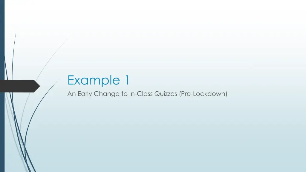 example 1 an early change to in class quizzes