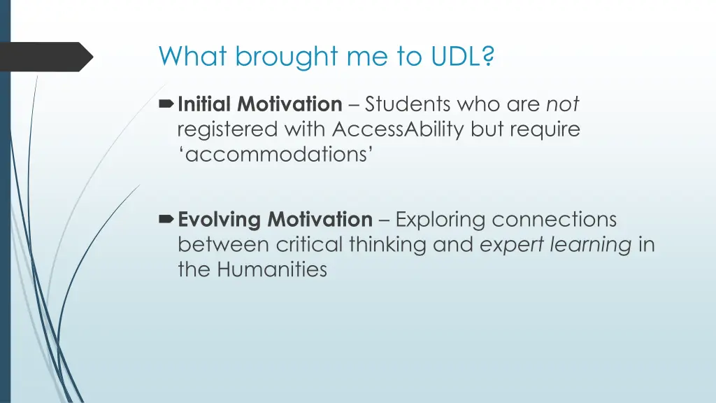 what brought me to udl