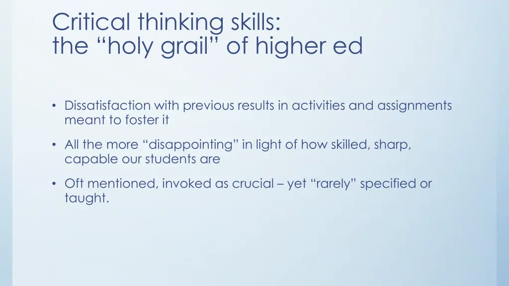 critical thinking skills the holy grail of higher