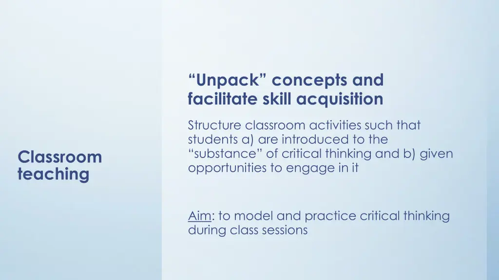 unpack concepts and facilitate skill acquisition
