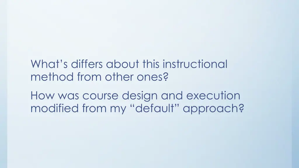 what s differs about this instructional method