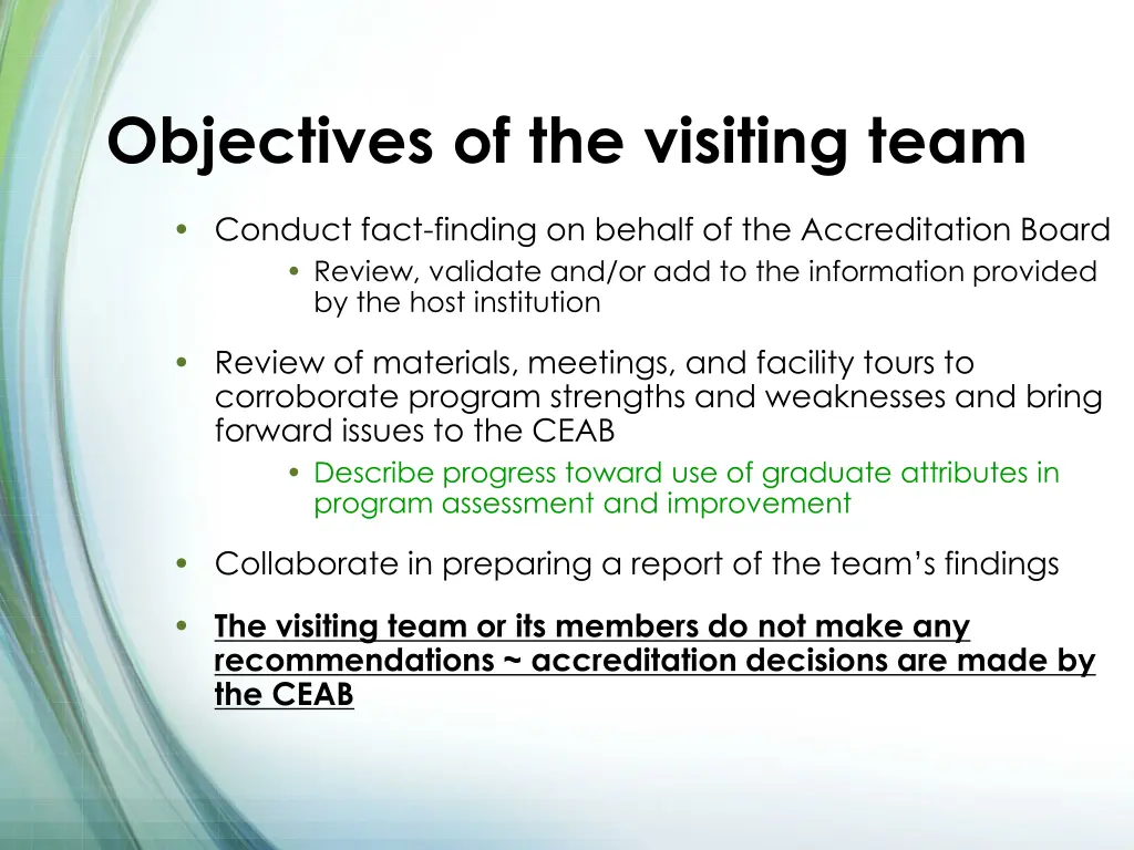 objectives of the visiting team