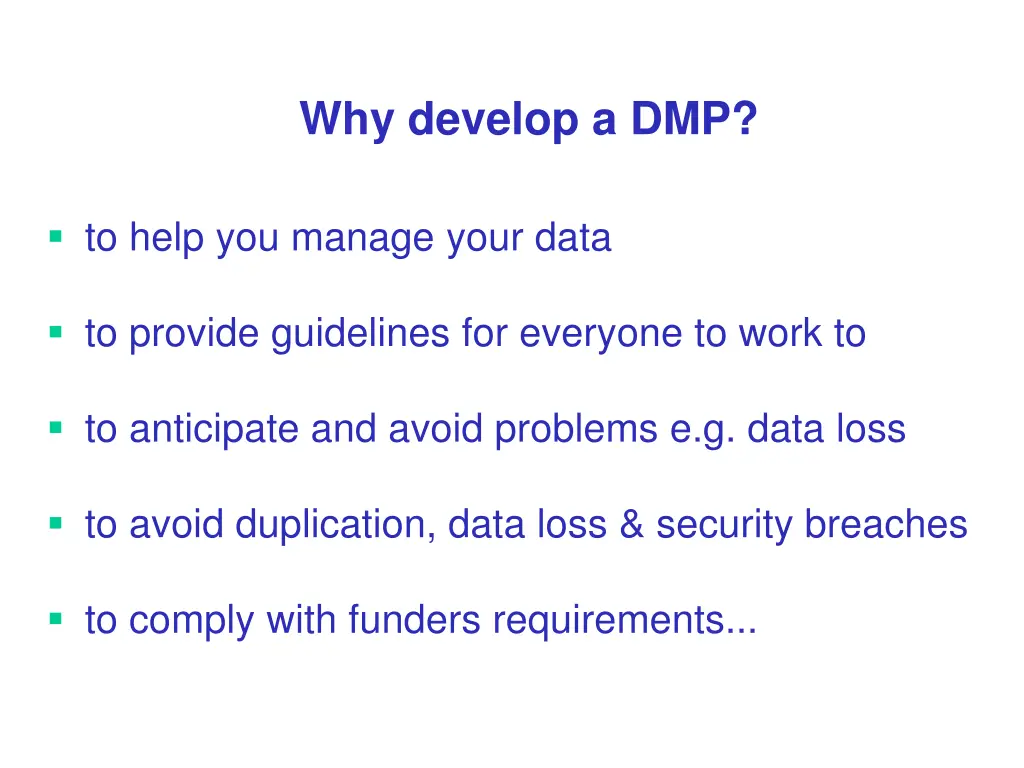 why develop a dmp