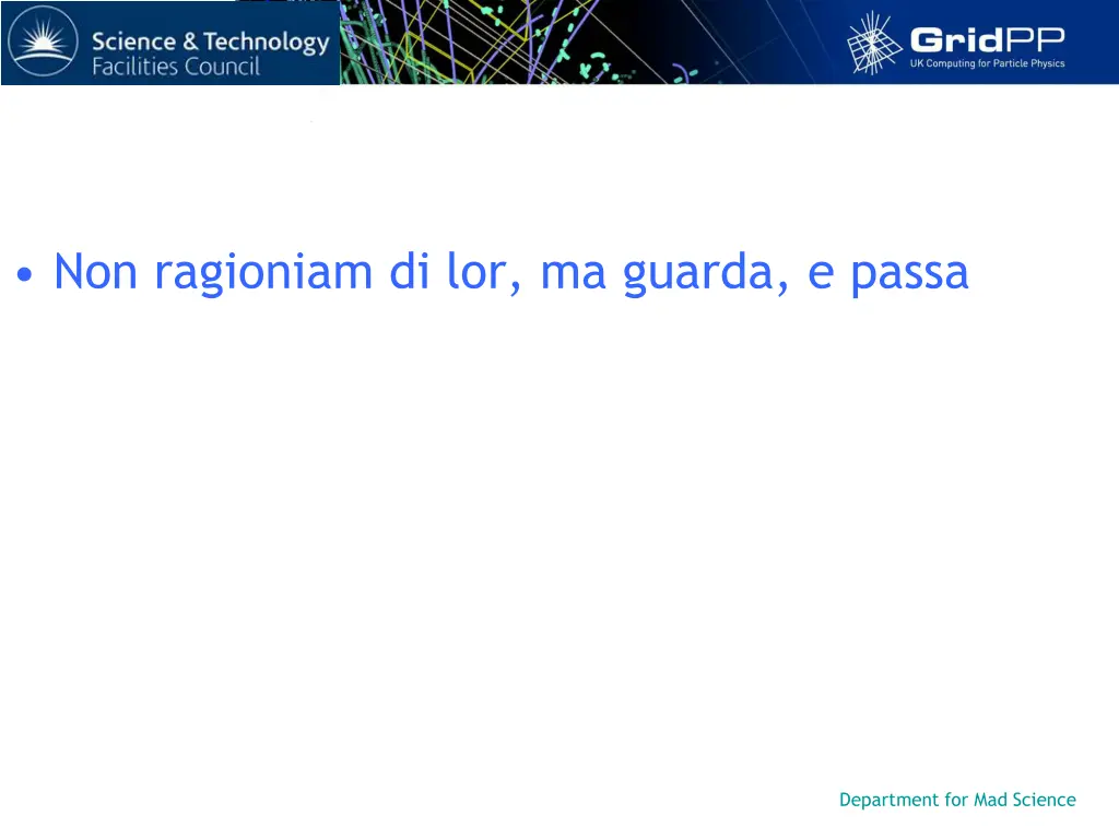 non ragioniam di lor ma guarda e passa