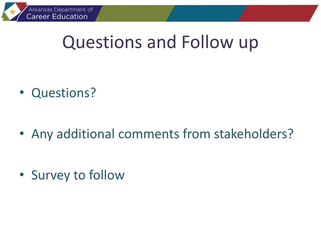 questions and follow up